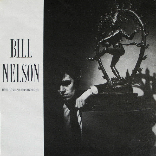 Bill Nelson : The Love That Whirls (Diary Of A Thinking Heart) (LP,Album)