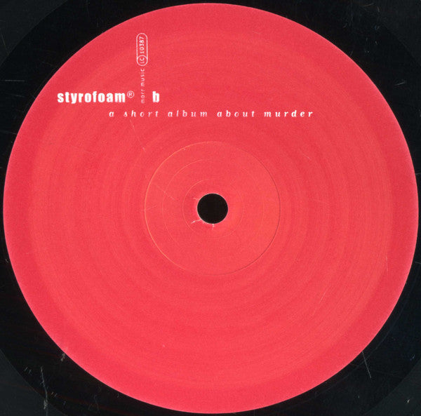 Styrofoam : A Short Album About Murder (LP,Album)