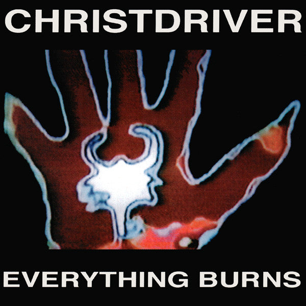 Christdriver : Everything Burns (LP,Album)