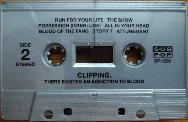 Clipping. : There Existed An Addiction To Blood (Album)