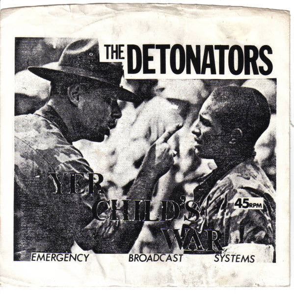Detonators, The : Yer Child's War (7")