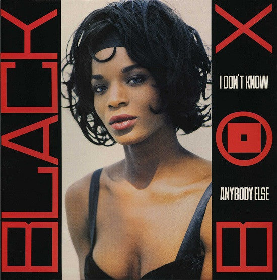 Black Box : I Don't Know Anybody Else (12",33 ⅓ RPM)