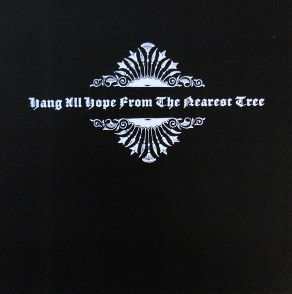 Crawl Back In : Hang All Hope From The Nearest Tree (10")