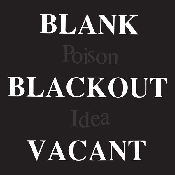 Poison Idea : Blank Blackout Vacant (LP,Album,Deluxe Edition,Reissue,Remastered)