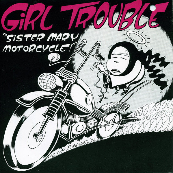 Girl Trouble / A-Bones, The : Sister Mary Motorcycle! / Take Up The Slack, Daddy-O! (7",45 RPM,Single)