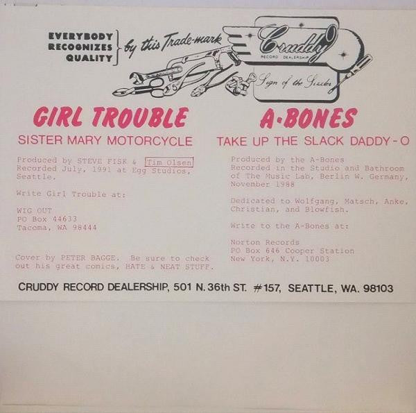 Girl Trouble / A-Bones, The : Sister Mary Motorcycle! / Take Up The Slack, Daddy-O! (7",45 RPM,Single)