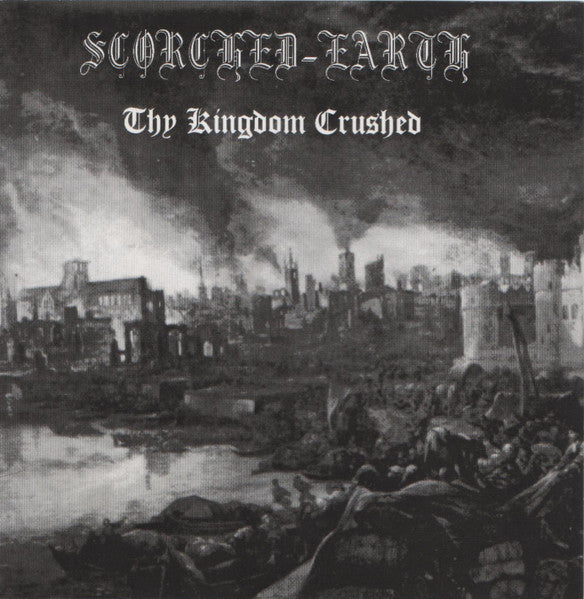 Scorched-Earth : Thy Kingdom Crushed (Album)