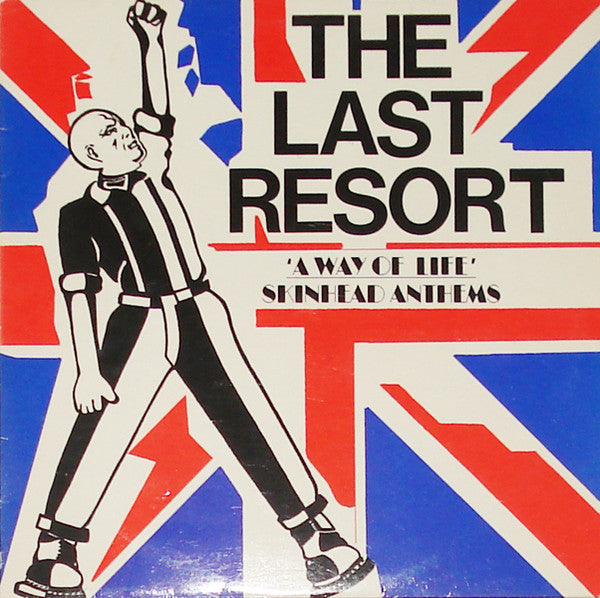 Last Resort, The : A Way Of Life - Skinhead Anthems (LP,Album,Reissue)