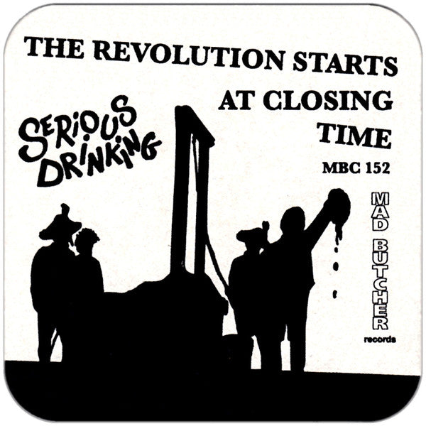 Serious Drinking : The Revolution Starts At Closing Time (LP,Album,Reissue)