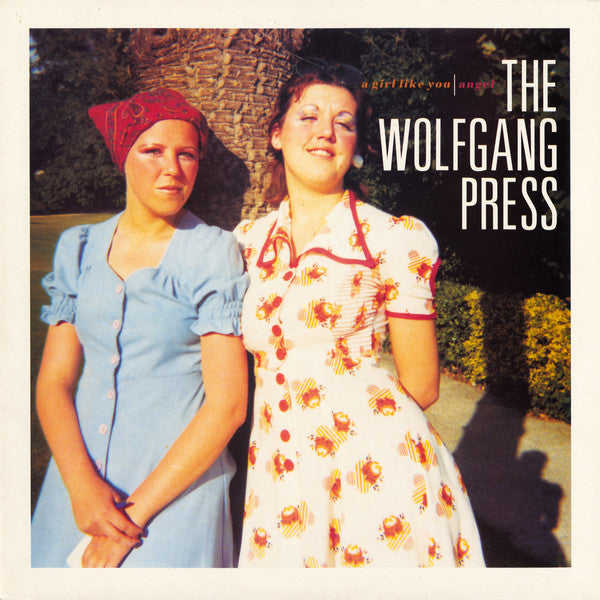 Wolfgang Press, The : A Girl Like You / Angel (12",33 ⅓ RPM,Single)
