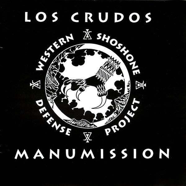 Los Crudos / Manumission (2) : Western Shoshone Defense Project (7",45 RPM)