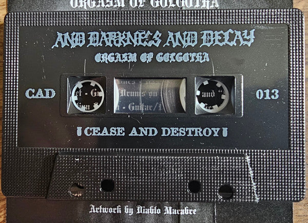 And Darkness And Decay : Orgasm Of Golgotha ()