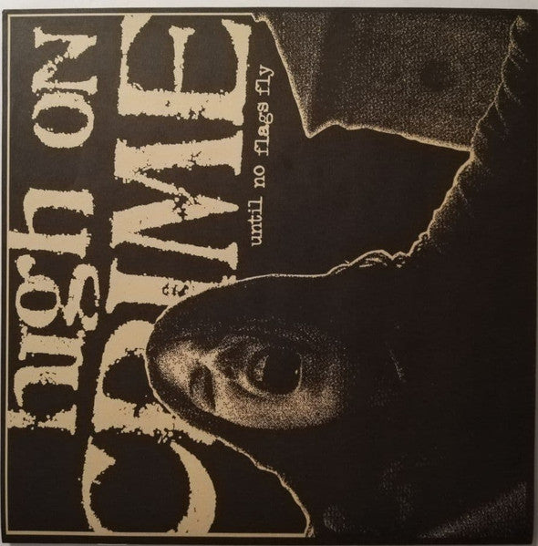 High On Crime : Until No Flags Fly (LP,Album)