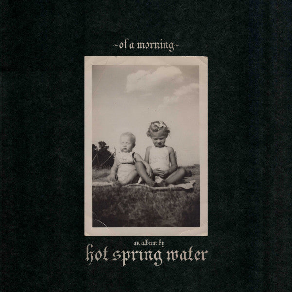 Hot Spring Water : Of A Morning (LP,Album,Limited Edition)