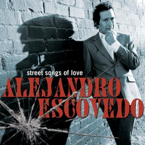 Alejandro Escovedo : Street Songs Of Love (Album)