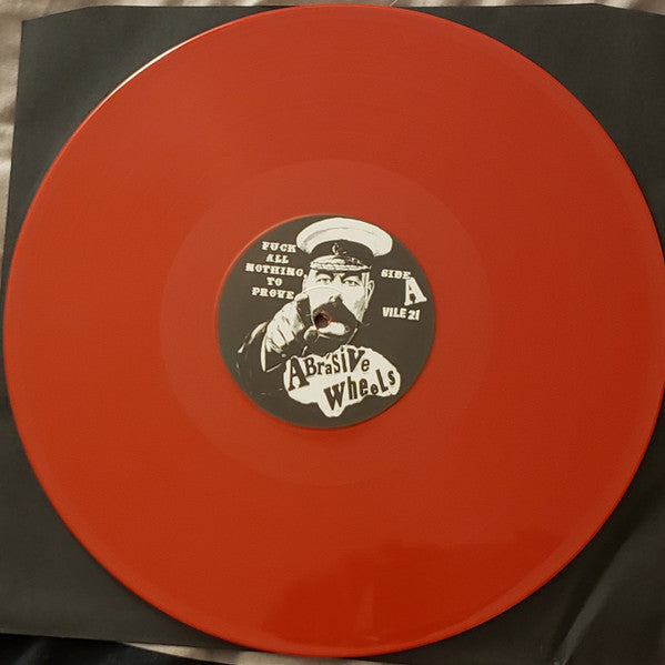 Abrasive Wheels : Fuck All Nothing To Prove (LP,Compilation)