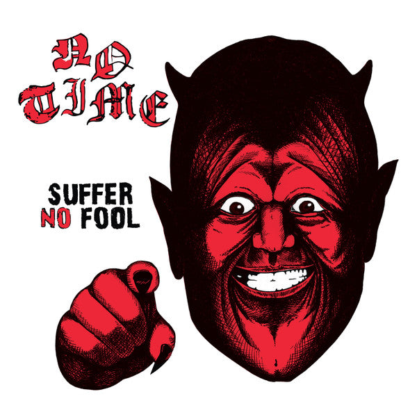 No Time (3) : Suffer No Fool (LP)