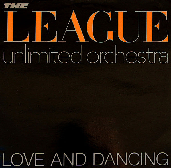 League Unlimited Orchestra, The : Love And Dancing (LP,Album,Mixed,Stereo)