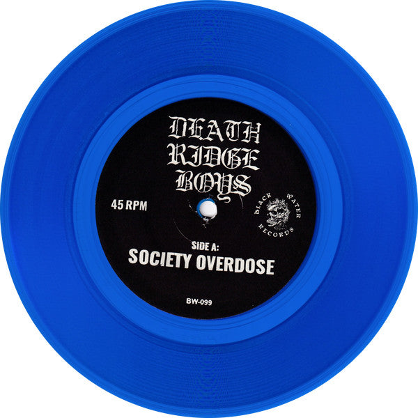 Death Ridge Boys : Society Overdose (7",45 RPM,Single,Limited Edition,Numbered)