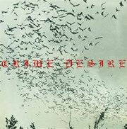 Crime Desire : Crime Desire (LP)