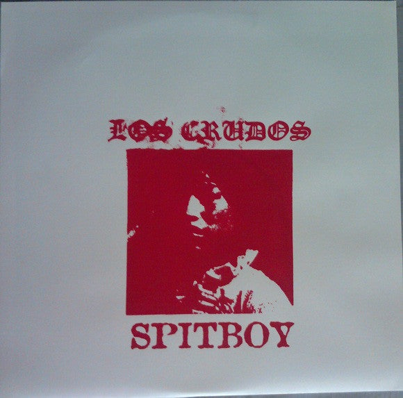 Los Crudos / Spitboy : Viviendo Asperamente = Roughly Living (LP,Repress)