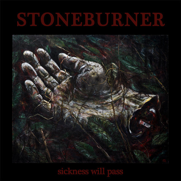 Stoneburner : Sickness Will Pass (LP,Album)