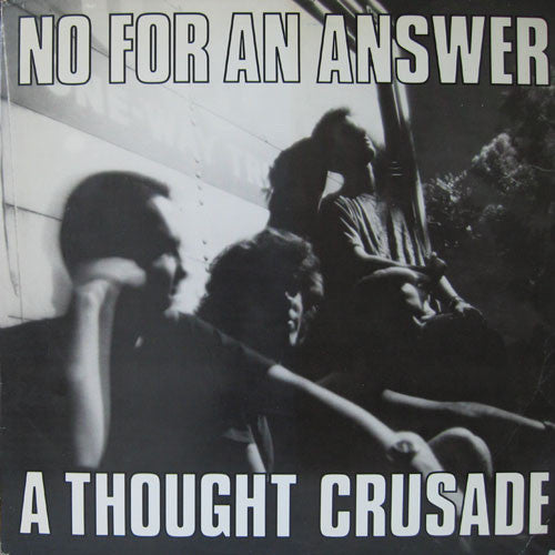 No For An Answer : A Thought Crusade (LP,Album)