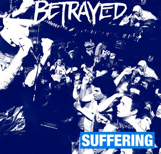 Betrayed : Suffering (7")
