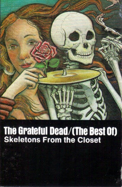 Grateful Dead, The : (The Best Of) Skeletons From The Closet (Compilation,Reissue)