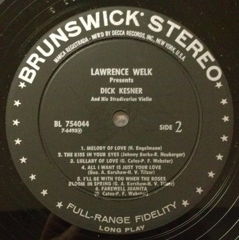 Lawrence Welk Presents Dick Kesner : Lawrence Welk Presents Dick Kesner And His Stradivarius Violin (LP,Album,Stereo)