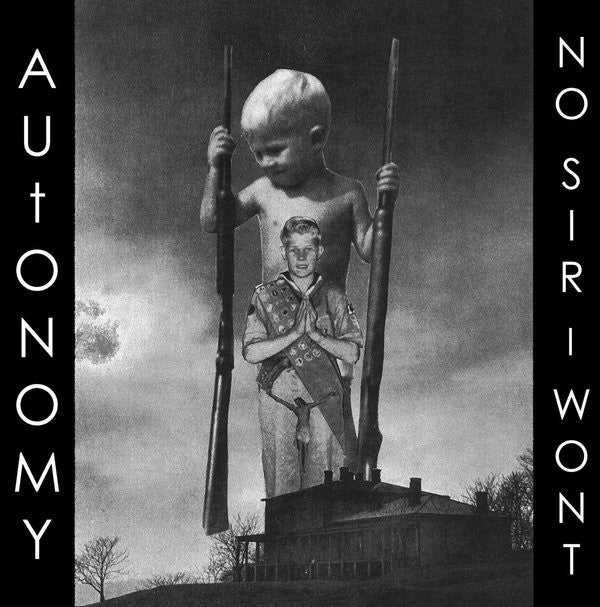 No Sir I Won't / Autonomy (4) : No Sir I Won't / Autonomy (12",45 RPM)