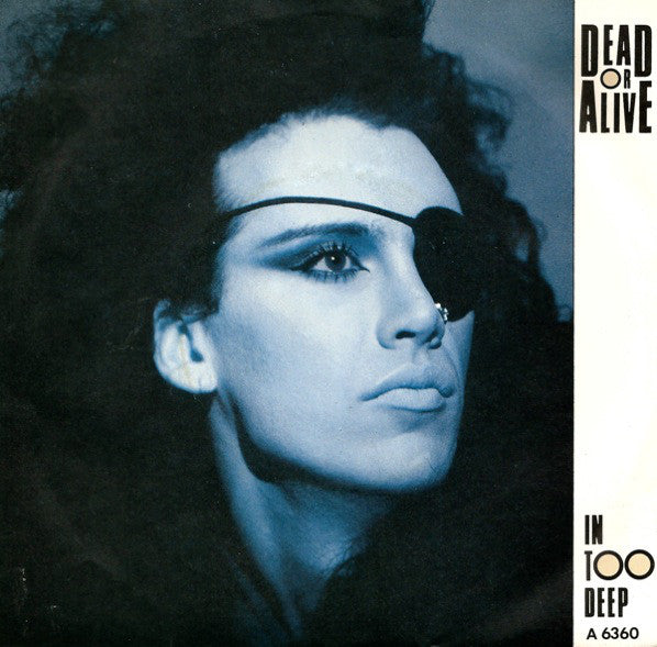 Dead Or Alive : In Too Deep (7",45 RPM,Single)