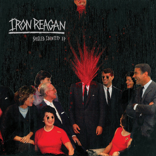 Iron Reagan : Spoiled Identity (12",Single Sided,EP,Reissue)