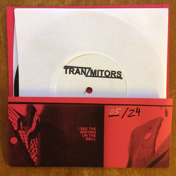 Tranzmitors, The : I See The Writing On The Wall (7",45 RPM,Single,Test Pressing)
