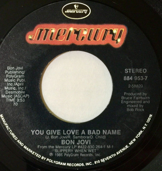 Bon Jovi : You Give Love A Bad Name (7",45 RPM,Single,Styrene,Stereo)