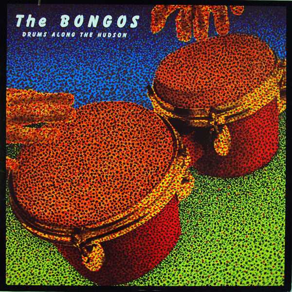 Bongos, The : Drums Along The Hudson (LP,Album)