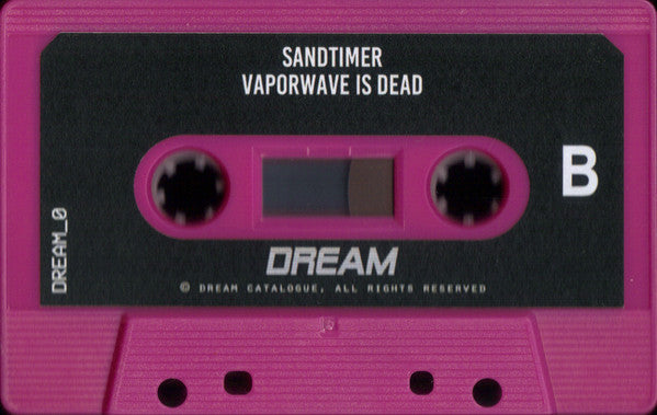 Sandtimer : Vaporwave Is Dead (Album,Limited Edition)