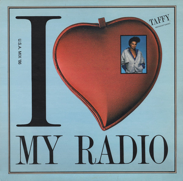 Taffy : I Love My Radio (Midnight Radio) (12",45 RPM)