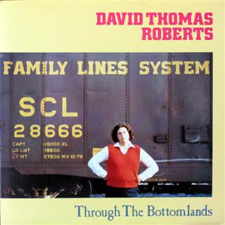 David Thomas Roberts : Through the Bottomlands (LP,Album)