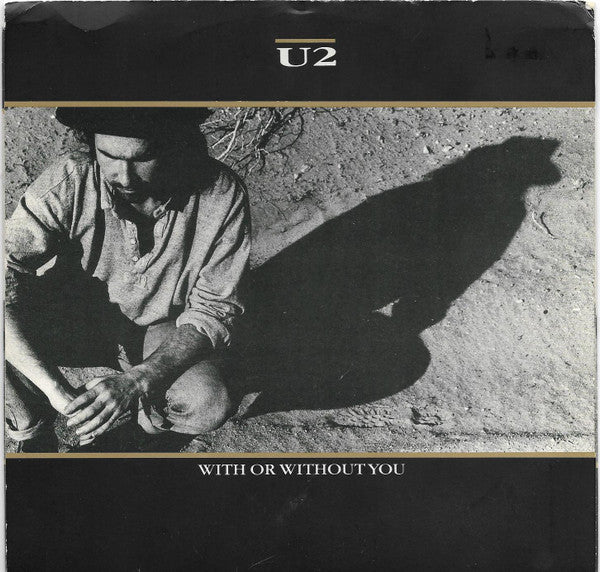U2 : With Or Without You (7",Single,45 RPM,33 ⅓ RPM)