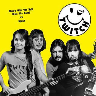 Twitch (15) : Mess'n With The Bull (Gets The Horn) / Spunk (7",45 RPM,Limited Edition,Numbered,Reissue,Remastered,Stereo)