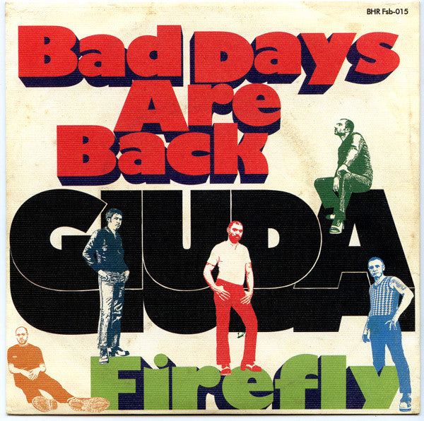 Giuda (2) : Bad Days Are Back / Firefly (7",45 RPM,Single)