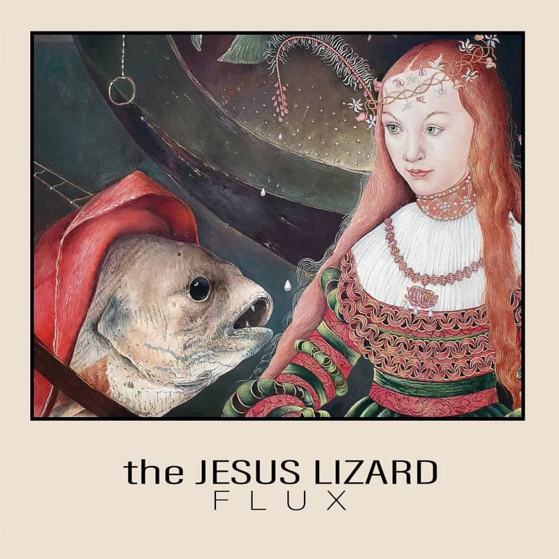 Jesus Lizard - Flux (ETCHED VINYL)