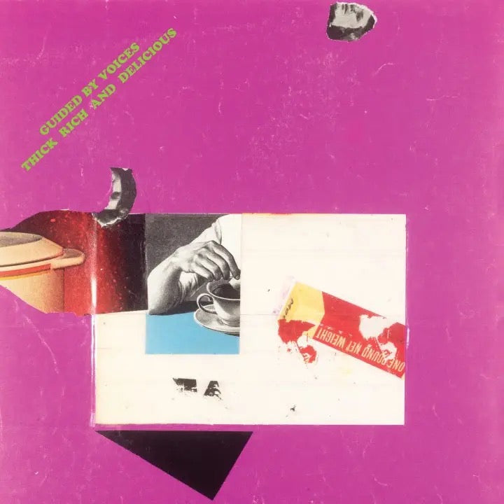 GUIDED BY VOICES / THICK RICH AND DELICIOUS