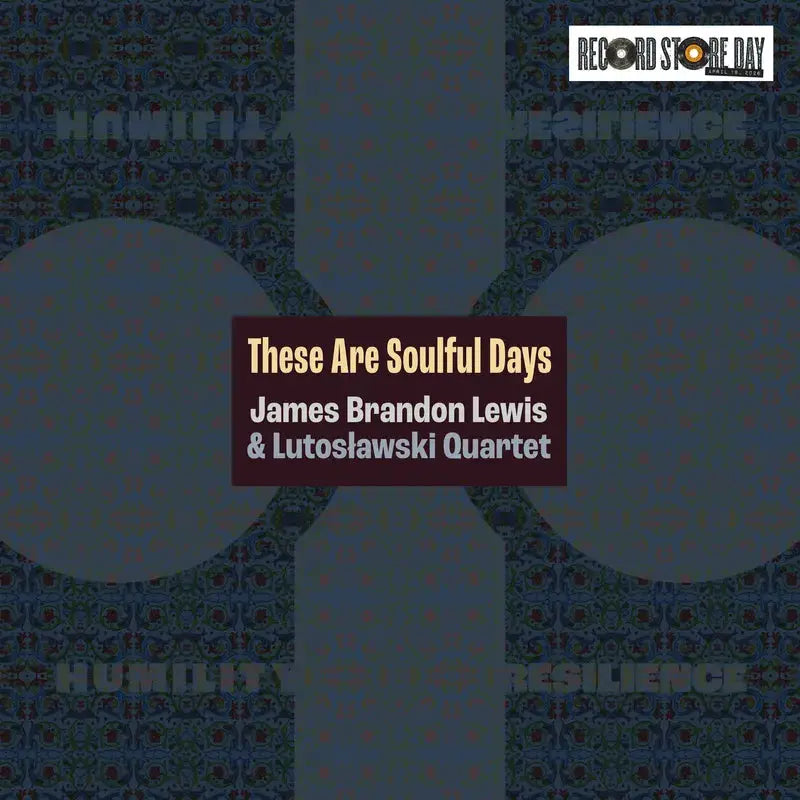 James Brandon Lewis These Are Soulful Days - RSD 2026