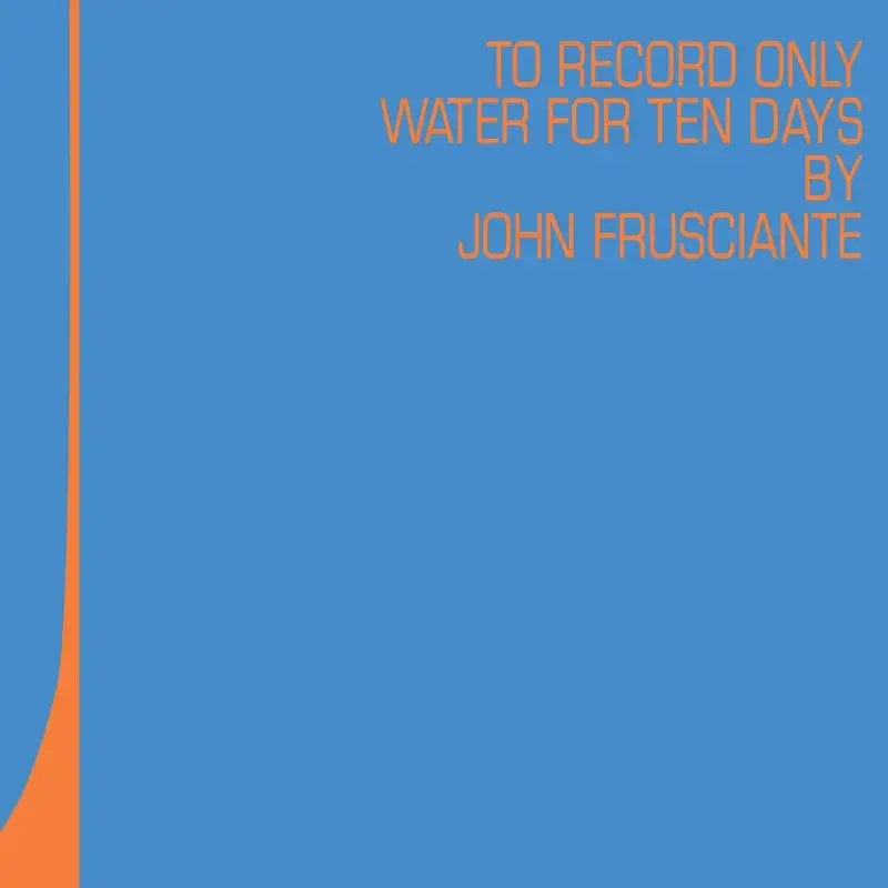 John Frusciante To Record Only Water For Ten Days - RSD 2026