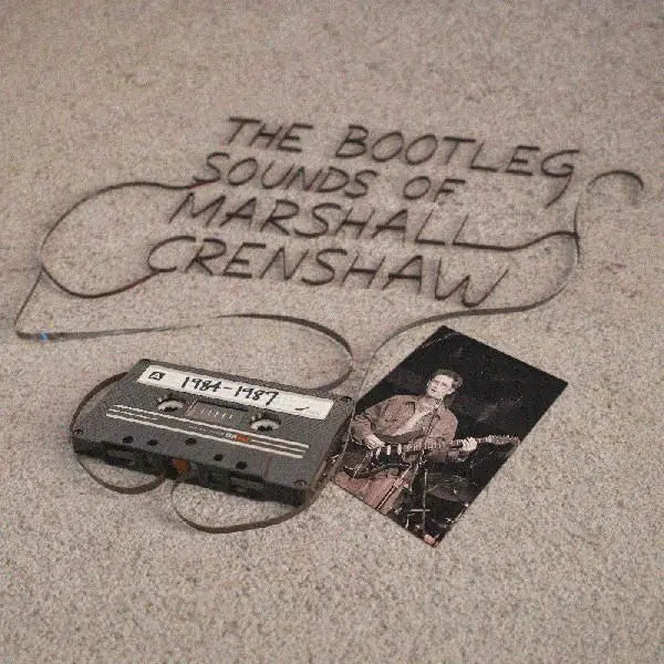 Marshall Crenshaw The Bootleg Sounds of Marshall Crenshaw 1984-1989 - RSD 2026