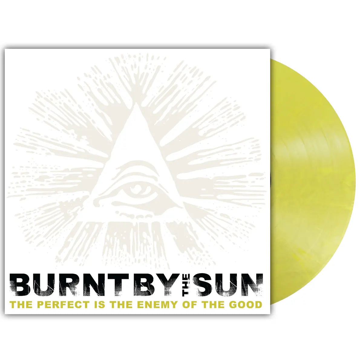 Burnt by the Sun - The Perfect is the Enemy of the Good LP