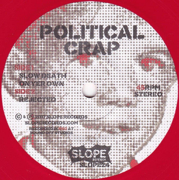 Political Crap : Slow Death (7",45 RPM,Single,Stereo)