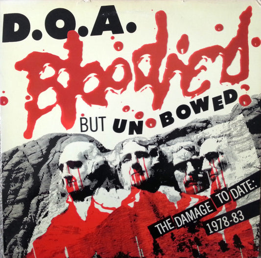 D.O.A. (2) : Bloodied But Unbowed (The Damage To Date: 1978-83) (LP,Compilation)